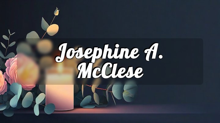 Josephine A. McClese, Norfolk, VA